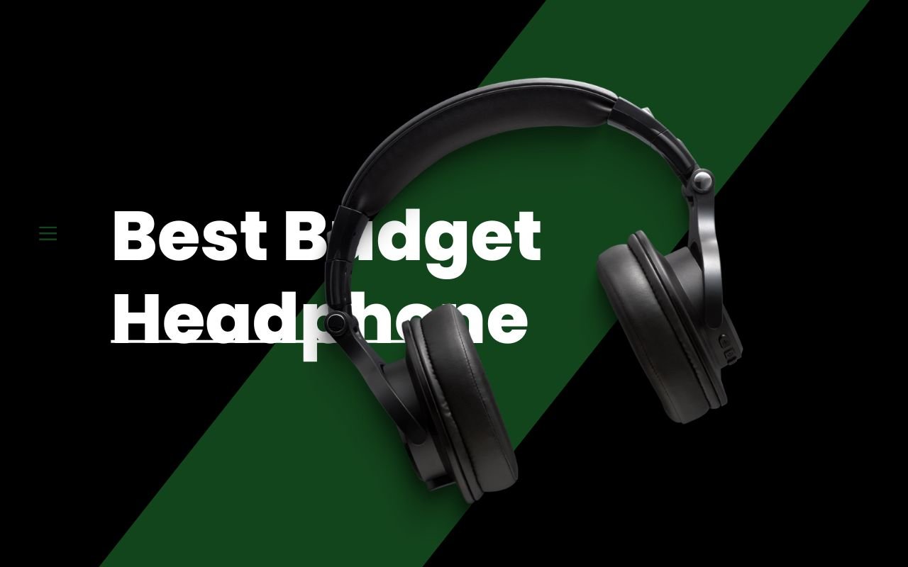 top 5 best budget headphone